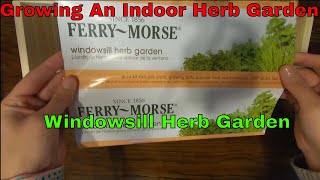 Indoor Garden with the Ferry Morse Windowsill Herb Garden [upl. by Astraea]