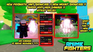 NEW  PRISMATIC UNIT SHOWCASE KITKAT GOJO SATORU amp NEW MOUNT SHOWCASE   ANIME FIGHTERS SIMULATOR [upl. by Noslen688]