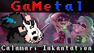 Calamari Inkantation Squid Sisters Theme Splatoon  GaMetal Remix [upl. by Ajoop]