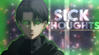 Levi Ackerman  Sick Thoughts AMVEdit [upl. by Griselda]