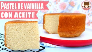 🎂Bizcocho de VAINILLA HUMEDO  Pan para PASTEL de VAINILLA con ACEITE [upl. by March466]