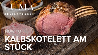 Kalbskotelett am Stück niedergaren  so gelingt der perfekte Kalbskarreebraten  HOW TO [upl. by Ardnuahc645]