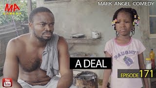 A DEAL Mark Angel Comedy Episode 171 [upl. by Elawalo]