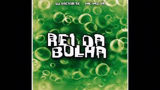 Rei Da Bolha Bass Boosted [upl. by Eivod]