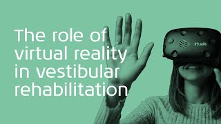 The role of virtual reality in vestibular rehabilitation [upl. by Trauner325]