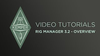 Kemper Profiler Tutorials  Rig Manager 32 Overview english [upl. by Iuqcaj422]