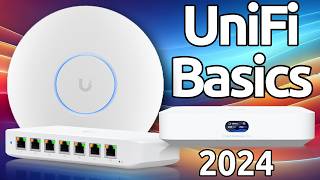 UniFi Basics Start the Right Way Without Breaking the Bank [upl. by Lraep]