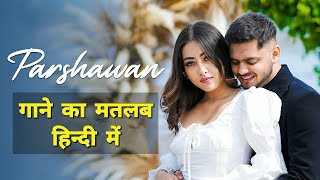 Parshawan Lyrics Meaning In Hindi  Harnoor  Gifty  JayB Singh  Latest Punjabi Songs 2021 [upl. by Menken897]