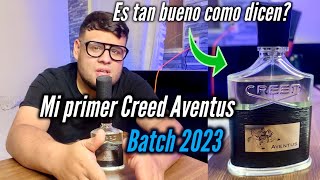 ¡¡Mi primer Creed Aventus BATCH 2023 ¿Vale la pena ¿Como es Reseña y opinión [upl. by Ttirrej69]