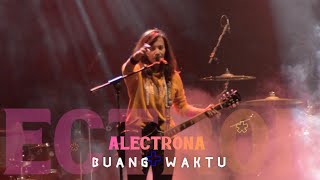 ALECTRONA  BUANG WAKTU  KONSER TITIK BALIK [upl. by Nema]