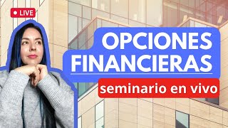 👉¿Qué son LAS OPCIONES sobre ACCIONES Seminario en vivo [upl. by Aibonez]