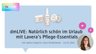 dmLIVE Natürlich schön im Urlaub lavera´s Pflege Essentials [upl. by Arerrac]