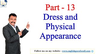 13 Dress and Physical Appearance  Business Communication  Communication Skills [upl. by Esserac]