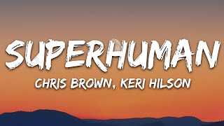 Chris Brown  Superhuman Lyrics ft Keri Hilson [upl. by Arezzini]