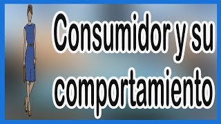 COMPORTAMIENTO del CONSUMIDOR 🤗  10 TIPOS de CONSUMIDORES que DEBES CONOCER 😱 [upl. by Emmy]