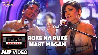 Roke Na RukeMast Magan  TSeries Mixtape Tulsi Kumar amp Dev Negi  Bhushan Kumar Ahmed K Abhijit V [upl. by Baxy]