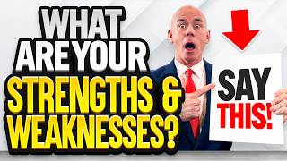 WHAT ARE YOUR STRENGTHS AND WEAKNESSES The BEST STRENGTHS amp WEAKNESSES for JOB INTERVIEWS [upl. by Cathie912]