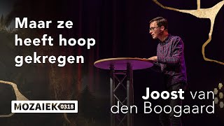 Maar ze heeft hoop gekregen  Joost van den Boogaard  7 april 2024 [upl. by Areyk799]