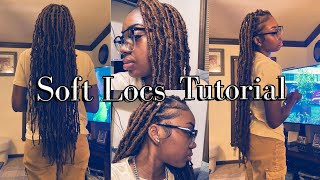 Beginner Friendly Soft Locs Tutorial [upl. by Ahseinek]