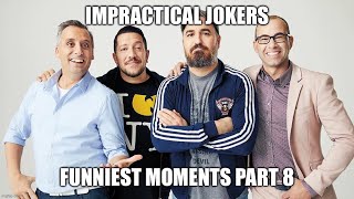 Impractical Jokers Funniest Moments Part 8 1080p HD [upl. by Schweitzer187]