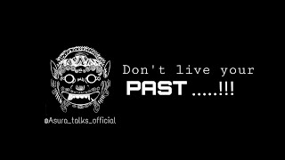 Dont live your past [upl. by Ruella901]