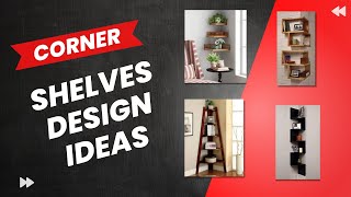 Corner Shelves For Walls Get Ideas amp Decorate Empty Wall With Wooden Shelves  Home Decoration Ideas [upl. by Eeram]