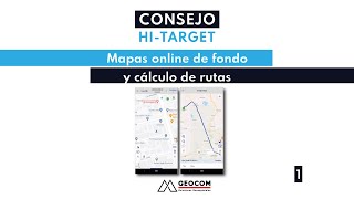 Consejo HiTarget N°1  Mapas online de fondo y cálculo de rutas [upl. by Kalin772]