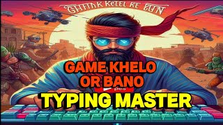 GAME KHELO OR TYPING KING BANO [upl. by Attener]