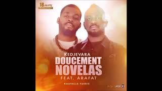 DJ ARAFAT FEAT DJ KEDJEVARA DOUCEMENT NOVELOS  son officiel [upl. by Elumas]