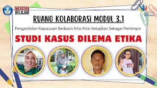 Ruang Kolaborasi Modul 31 Pengambilan Keputusan Berbasis NilaiNilai Kebajikan Sebagai Pemimpin [upl. by Joeann375]