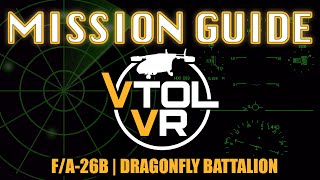 VTOL VR  FA26B  Dragonfly Battalion Mission Guide [upl. by Dinnie463]