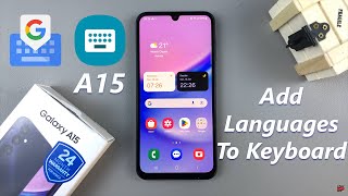 How To Add Languages To Keyboard On Samsung Galaxy A15 [upl. by Irem864]