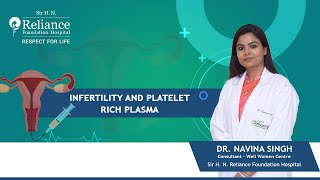 Infertility and Platelet Rich Plasma in Hindi  Dr Navina Singh [upl. by Dyke]