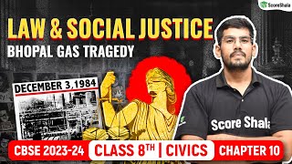 Bhopal Gas Tragedy  Law and Social Justice  Class 8 Civics Chapter 10  CBSE 2023  24 [upl. by Turnheim]