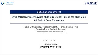 논문 리뷰 SyMFM6D Symmetryaware Multidirectional Fusion for MultiView 6D Object Pose Estimation [upl. by Kaiulani]