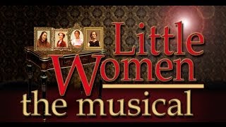 quotLittle Womenquot full musical [upl. by Femi]