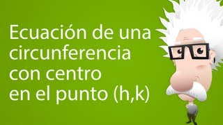 Ecuación de una circunferencia con centro en el punto hk [upl. by Euphemie]