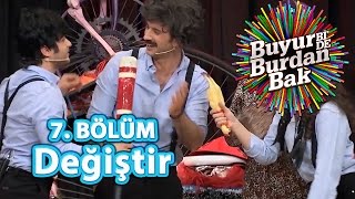 Buyur BiDe Burdan Bak 7 Bölüm Değiştir Oyunu [upl. by Kuhn433]