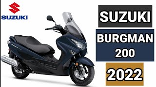 NEW SUZUKI BURGMAN 200 PRICE AND SPECS DESIGN 2022 [upl. by Aros382]