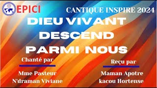 EPICI 2024Dieu vivant descend parmi nousMme Pasteur NDRAMAN Viviane Maman Apotre KACOU Hortense [upl. by Jud113]