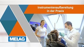 Instrumentenaufbereitung Zahnarztpraxis Richtig gemacht  MELAG [upl. by Fredkin]