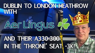 Travelling with Aer Lingus in their A330300 Aerspace Throne Seat Dublin to London [upl. by Eyatnod]