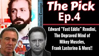 The Pick  Ep4  Pete Speaks on “Fast Eddie” Rendini The Depraved Mikey Muscles amp More [upl. by Jilly65]