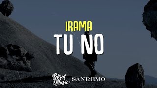 Irama  Tu No TestoLyrics Sanremo 2024 [upl. by Nalyad]