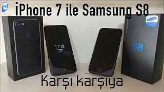 Apple iPhone 7 ve Samsung S8 Karşı Karşıya [upl. by Nevear]