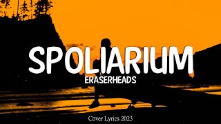 Eraserheads  Spoliarium Lyrics Video [upl. by Aramoy]