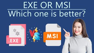 Should I Install Software Using EXE or MSI Which one is better [upl. by Notsnorb]