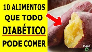 10 Alimentos Para DIABÉTICOS  Só Dicas Naturais [upl. by Chapnick]