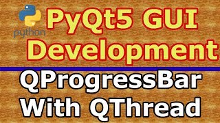 PyQt5 QProgressbar With QThread Practical Example 23 [upl. by Aniaj]