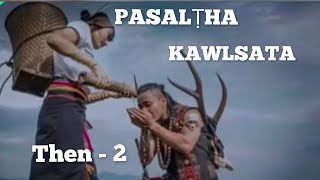 PASALTHA KAWLSATA THEN  2 NA Mafaka khiangte [upl. by Ralph]